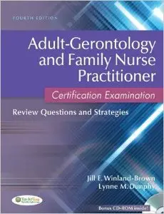 Adult-Gerontology and Family Nurse Practitioner Certification Examination: Review Questions and Strategies, 4th edition