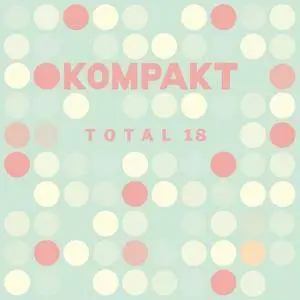 VA - Kompakt: Total 18 (2018)