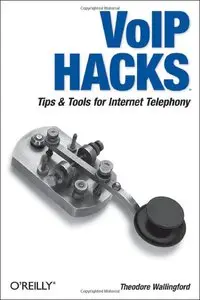 VoIP Hacks: Tips & Tools for Internet Telephony (repost)