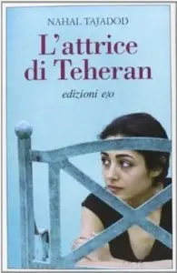 Nahal Tajadojd - Lattrice di Teheran