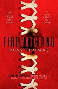 Firewatching (A Detective Sergeant Adam Tyler Novel)