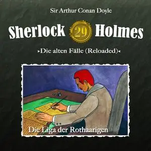 «Sherlock Holmes, Die alten Fälle - Fall 29: Die Liga der Rothaarigen» by Sir Arthur Conan Doyle