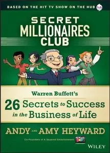 Secret Millionaires Club: Warren Buffett's 26 Secrets to Success in the Business of Life (repost)