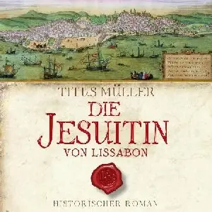 Titus Müller - Die Jesuitin von Lissabon  "Re-Upload"