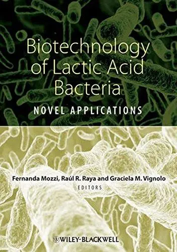 Biotechnology of lactic acid bacteria : novel applications