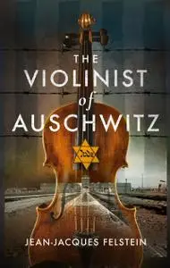 The Violinist of Auschwitz