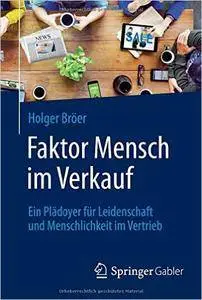 Faktor Mensch im Verkauf: Ein Plädoyer für Leidenschaft und Menschlichkeit im Vertrieb (Repost)