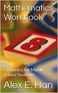 Mathematics Workbook: Geometry for Middle School Students