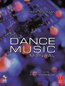 The Dance Music Manual: Tools, Toys and Techniques (repost)