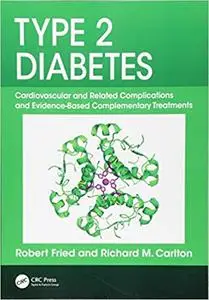 Type 2 Diabetes: Cardiovascular and Related Complications and Evidence-Based Complementary Treatments