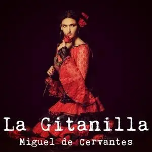 «La gitanilla» by Miguel de Cervantes