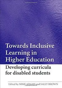 Towards Inclusive Learing in Higher Education: Developing Curricula for Disabled Students