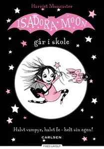 «Isadora Moon går i skole» by Harriet Muncaster