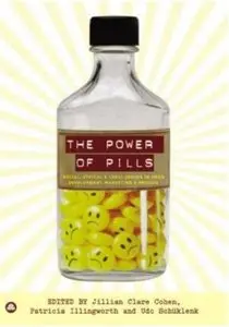 The Power of Pills: Social, Ethical and Legal Issues in Drug Development, Marketing and Pricing [Repost]