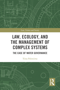 Law, Ecology, and the Management of Complex Systems : The Case of Water Governance