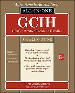 GCIH GIAC Certified Incident Handler All-in-One Exam Guide