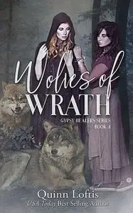 «Wolves of Wrath» by Quinn Loftis