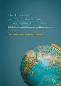 The Diversity of Emerging Capitalisms in Developing Countries (repost)