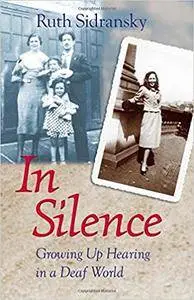 In Silence: Growing Up Hearing in a Deaf World [Repost]