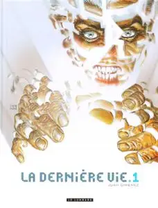 La dernière Vie - Tome 1