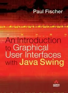 Paul Fischer - Introduction to GUI with Java Swing
