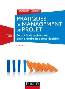 Vincent Drecq, "Pratiques de management de projet : 46 outils et techniques pour prendre la bonne décision", 2e éd.