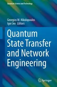 Quantum State Transfer and Network Engineering (Repost)