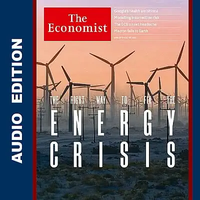 The Economist • Audio Edition • 25 June 2022