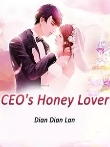 «CEO's Honey Lover» by Dian DianLan