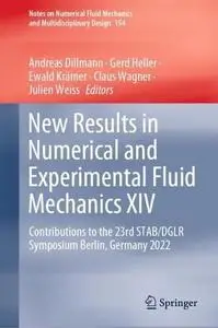 New Results in Numerical and Experimental Fluid Mechanics XIV (Repost)