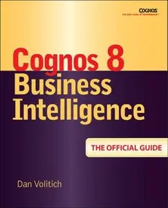 IBM Cognos 8 Business Intelligence: The Official Guide