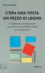 Adriano Moraglio - C'era una volta un pezzo di legno