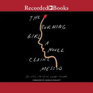 «The Burning Girl» by Claire Messud