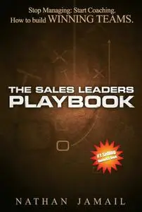 «The Sales Leaders Playbook» by Nathan Jamail