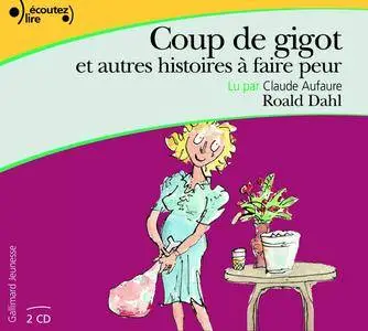 Roald Dahl, "Coup de gigot et autres histoires à faire peur"