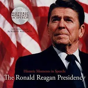 The Ronald Reagan Presidency [Audiobook]