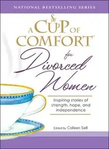 «A Cup of Comfort for Divorced Women» by Colleen Sell