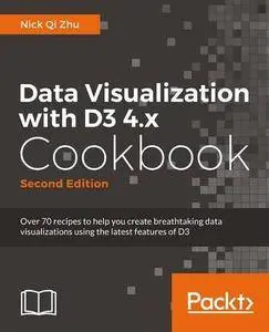 Data Visualization with D3 4.x Cookbook