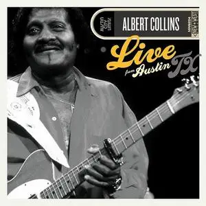 Albert Collins - Live From Austin, TX [Recorded 1991] (2012)