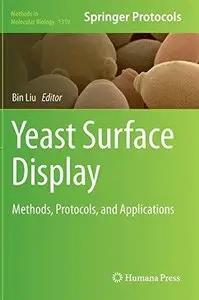 Yeast Surface Display: Methods, Protocols, and Applications  