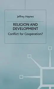 Religion and Development: Conflict or Cooperation?