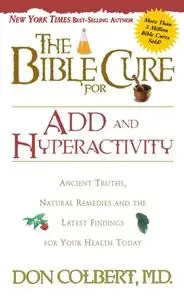 «Bible Cure for ADD and Hyperactivity» by Don Colbert