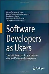 Software Developers as Users: Semiotic Investigations in Human-Centered Software Development