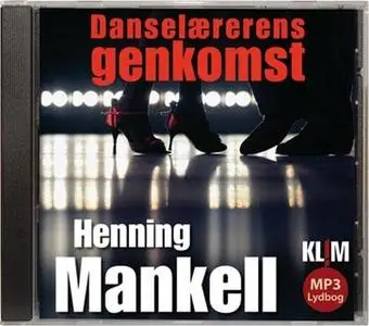 «Danselærerens genkomst» by Henning Mankell