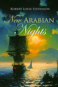 «New Arabian Nights» by Robert Louis Stevenson