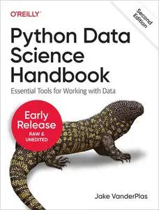 Python Data Science Handbook, 2nd Edition (Fourth Early Release)