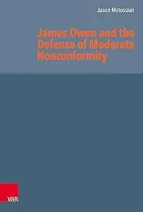 James Owen and the Defense of Moderate Nonconformity