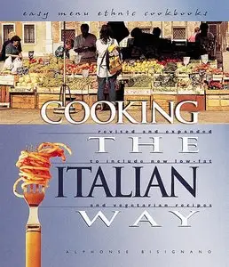 Cooking the Italian Way: Revised and Expanded to Include New Low-Fat and Vegetarian Recipes (repost)