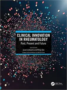 Clinical Innovation in Rheumatology: Past, Present, and Future