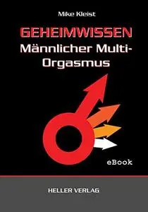 Geheimwissen männlicher Multi-Orgasmus